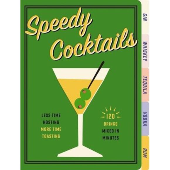 Speedy Cocktails: 120 Drinks Mixed in Minutes -- Cider Mill Press - Picture 1 of 1